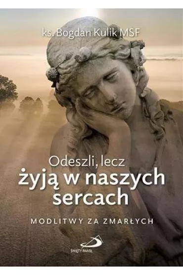 Odeszli, lecz �yj� w naszych sercach - Bogdan  Kulik