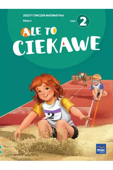 Ale to ciekawe! Matematyka. Zeszyt �wicze�. Klasa 2. Cz�� 2 - Beata Skrzypiec, Jolanta Okuniewska, Sabina Pi�at