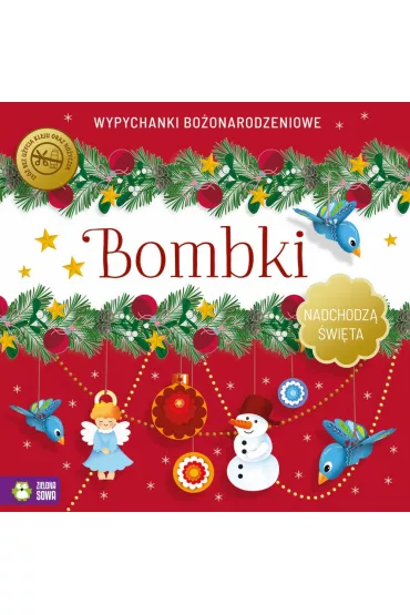 Bombki. Nadchodz� �wi�ta. Wypychanki bo�onarodzeniowe