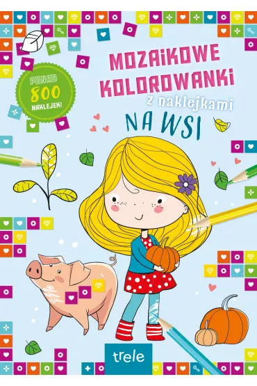 Mozaikowe kolorowanki. Na wsi
