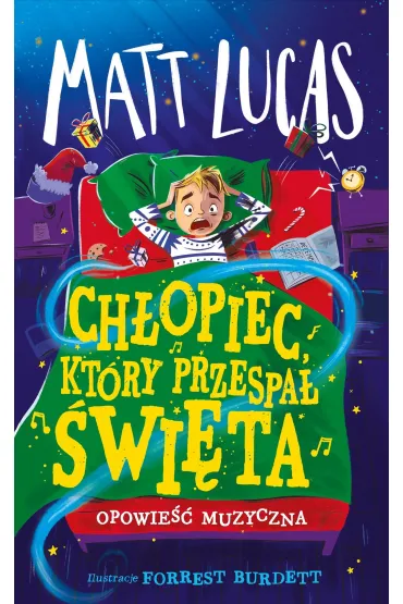 Ch�opiec, kt�ry przespa� �wi�ta - Matt Lucas