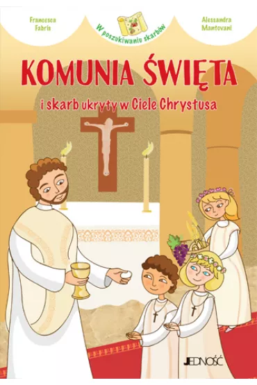 Komunia �wi�ta i skarb ukryty w Ciele Chrystusa - Francesca Fabris