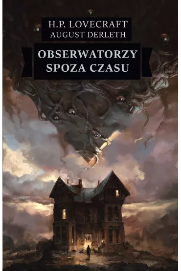 Obserwatorzy spoza czasu - August Derleth, Howard Phillips Lovecraft