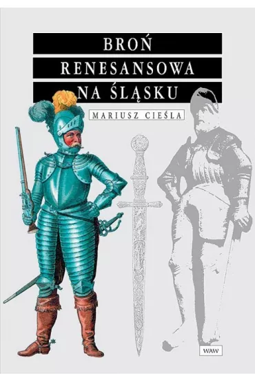Bro� renesansowa na �l�sku TW - Mariusz Cie�la