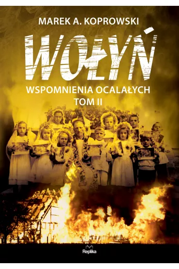 Wo�y� wspomnienia ocala�ych Tom 2 - Marek A. Koprowski
