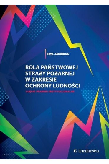 Rola Państwowej Straży Pożarnej w zakresie ochrony ludności.