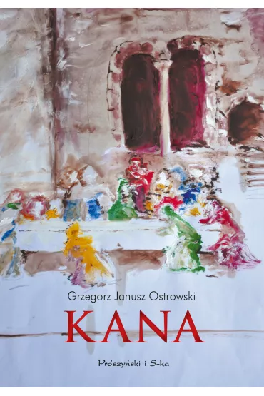 Kana - Grzegorz Janusz Ostrowski