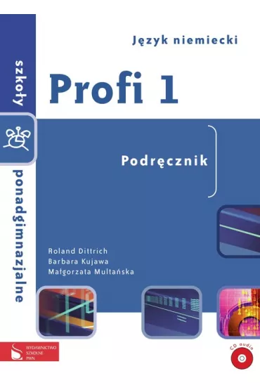 Profi 1 podr�cznik +CD /2012 - Barbara Kujawa, Ma�gorzata Multa�ska, Roland Dittrich
