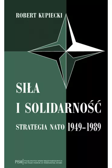 Si�a i solidarno�� - Robert Kupiecki