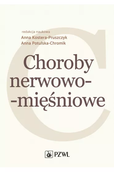 Choroby nerwowo-mi�niowe - Anna Kostera-Pruszczyk, Anna Potulska-Chromik