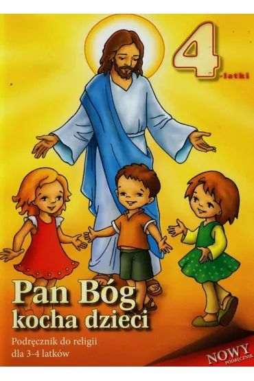 Pan B�g kocha dzieci. Religia. 4-latki - Stanis�aw �abendowicz