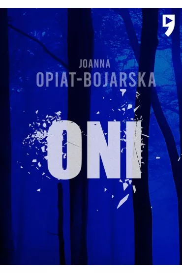 Oni - Joanna Opiat-Bojarska