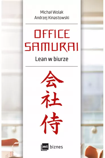Office Samurai Lean w biurze - Andrzej Kinastowski, Micha Wolak