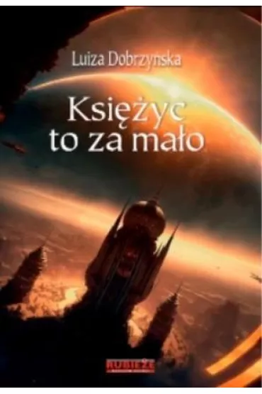 Ksi�yc to za ma�o - Luiza Dobrzy�ska