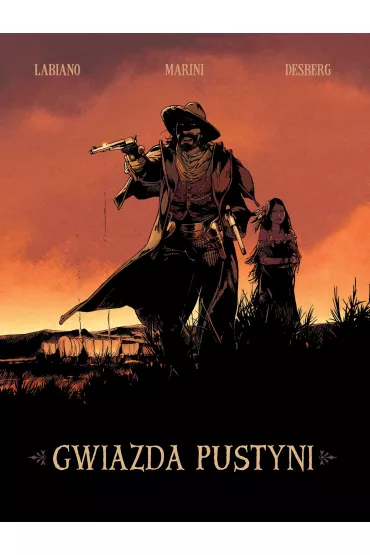 Gwiazda pustyni. Tom 2 - Stephen Desberg, Marini Enrico