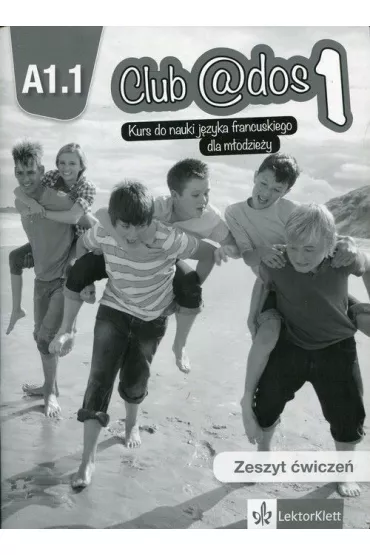 Club @dos 1 kl.7 Zeszyt �wicze� do j�zyka francuskiego dla szk� podstawowych - Liria Philippe