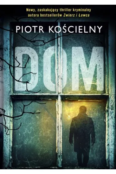 Dom - Piotr Ko�cielny