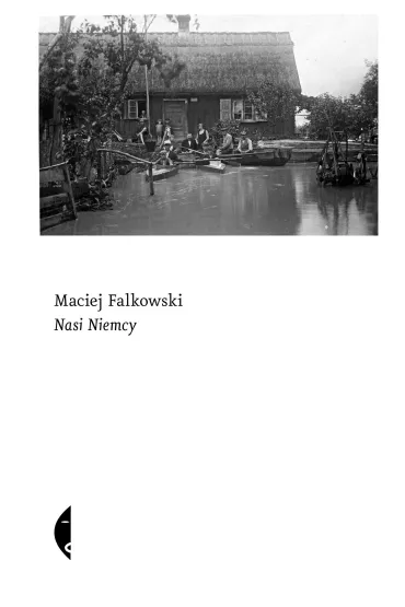 Nasi Niemcy - Maciej Falkowski