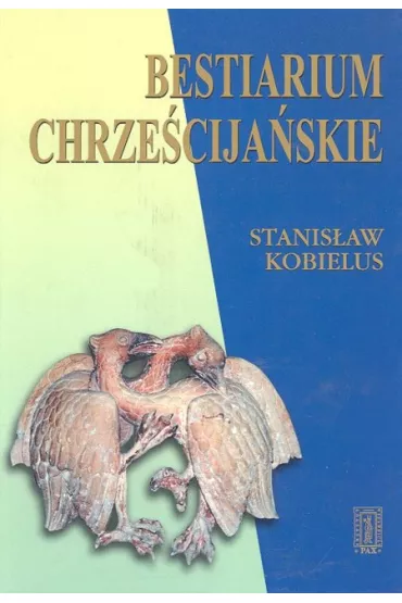 Bestiarium chrze�cija�skie - Stanis�aw Kobielus