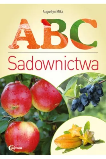 ABC Sadownictwa - Augustyn Mika