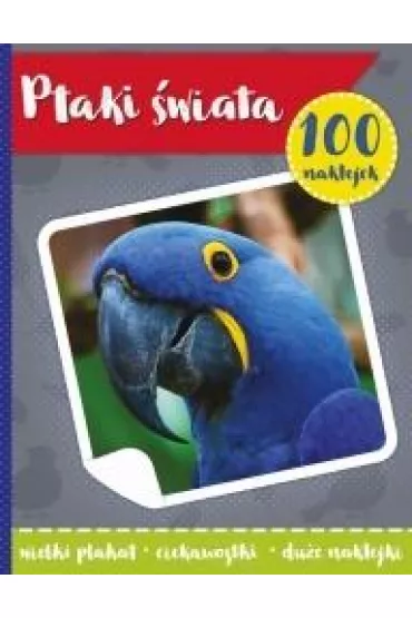 100 naklejek Ptaki �wiata