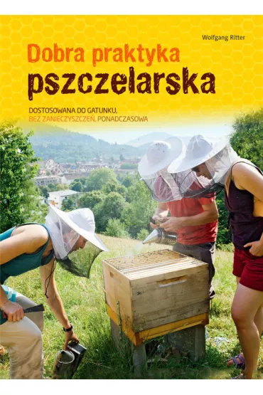 Dobra praktyka pszczelarska - Wolfgang Ritter
