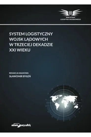 System logistyczny wojsk l�dowych - S�awomir  By�e�