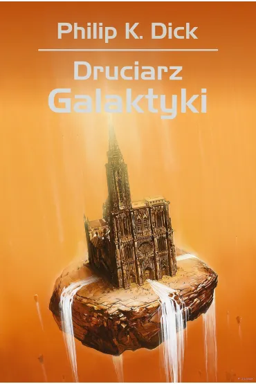Druciarz Galaktyki - Philip K. Dick