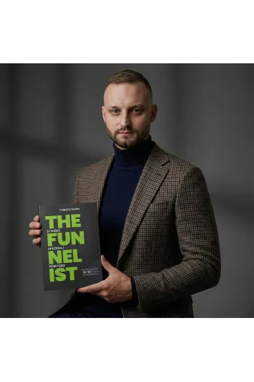 The Funnelist. Stw�rz. Sprzedaj. Powt�rz. - Tomasz  Guzik