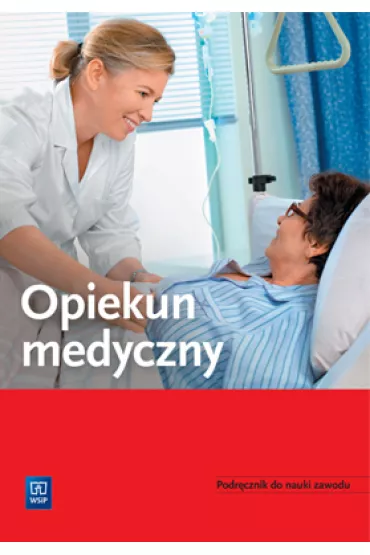 Opiekun medyczny. Podr�cznik do nauki zawodu 174301