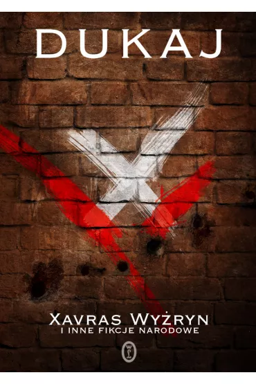 Xavras Wy�ryn i inne fikcje narodowe - Jacek Dukaj