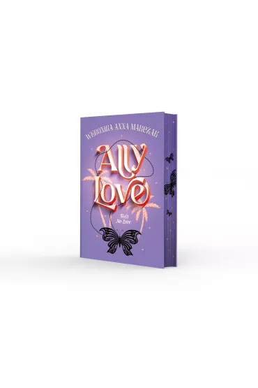 Ally Love Feels No Love. Ally Love. Tom 1 - Weronika Marczak