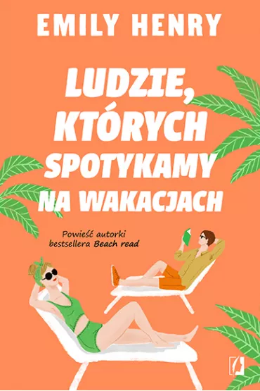 Ludzie, ktrych spotykamy na wakacjach - Emily Henry