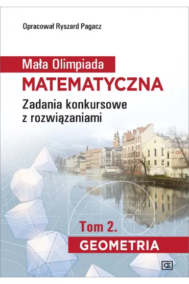 Maa Olimpiada Matematyczna. Geometria. Tom 2 - Ryszard Pagacz