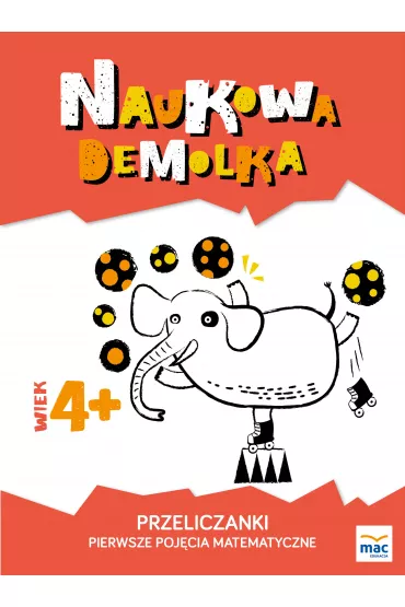 Przeliczanki pierwsze poj�cia matematyczne naukowa demolka - Magdalena Marczewska
