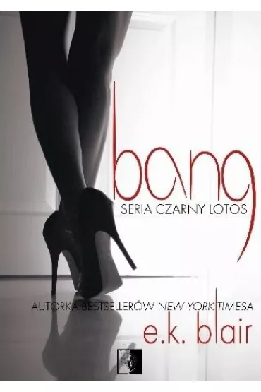 Bang. Czarny Lotos. Tom 1 - E K Blair