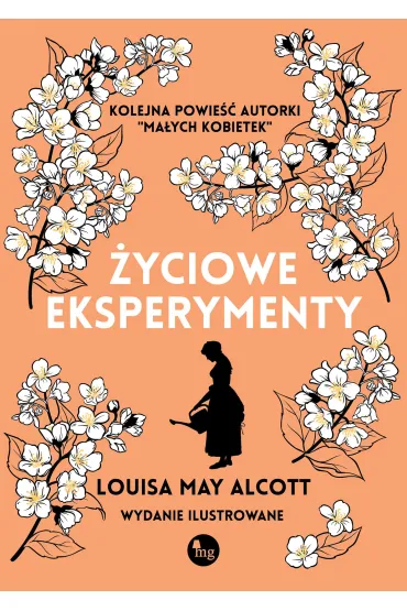 �yciowe eksperymenty - Louisa May Alcott