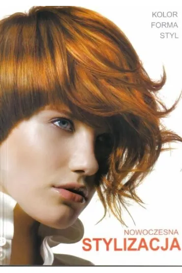 Nowoczesna stylizacja. Kolor, forma, styl - Zuzanna Sumirska