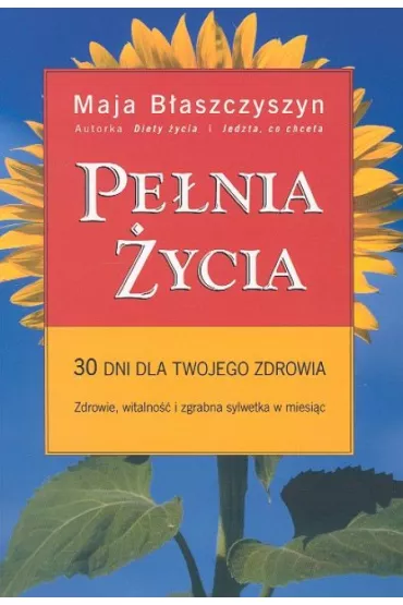 Pe�nia �ycia - Maja B�aszczyszyn