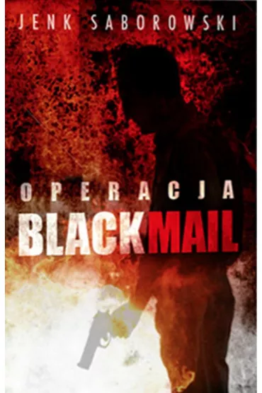 Operacja Blackmail - Jenk Saborowski