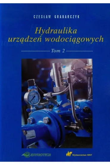 Hydraulika urz�dze� wodoci�gowych. Tom 2 - Czes�aw Grabarczyk