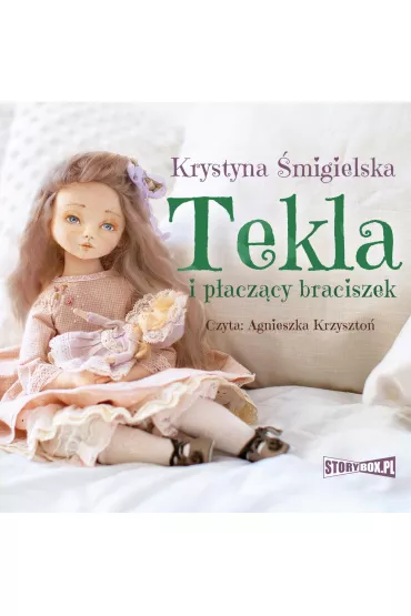 Audiobook CD MP3 Tekla i p�acz�cy braciszek - Krystyna �migielska