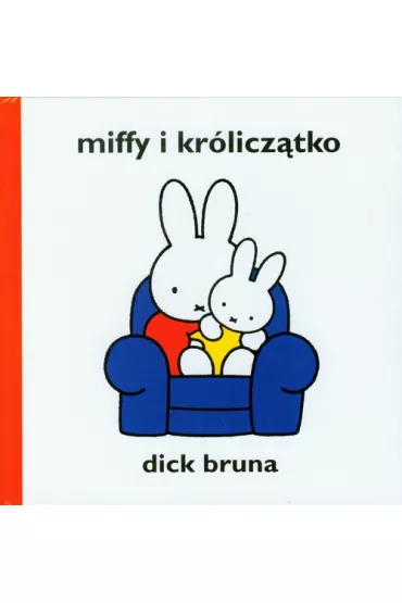 Miffy i kr�licz�tko - Dick Bruna