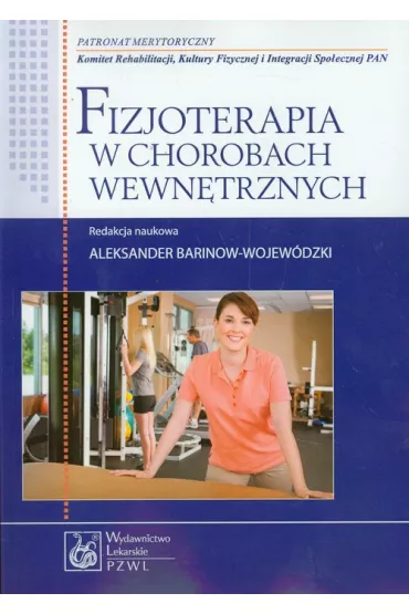 Fizjoterapia w chorobach wewn�trznych - Aleksander Barinow-Wojew�dzki