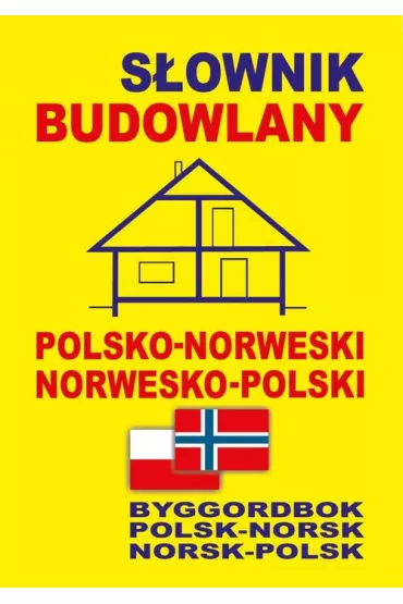 S�ownik budowlany polsko-norweski norwesko-polski