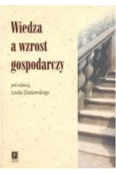 Wiedza a wzrost gospodarczy - Leszek Zienkowski