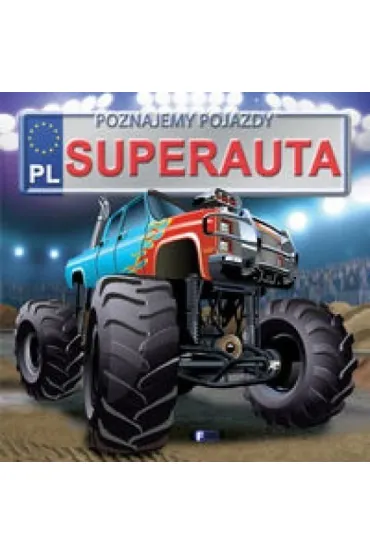 Poznajemy pojazdy. Superauta - Izabela J�draszek