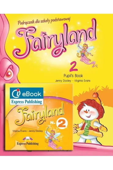 Fairyland 2. Pupil's Pack: Pupil's Book + ieBook - Jenny Dooley, Virginia Evans