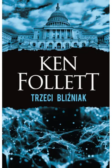 Trzeci bli�niak - Ken Follett