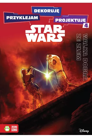 Przyklejam, dekoruj�, projektuj�. Walka dobra ze z�em. Star Wars. - Anna Sobich-Kami�ska